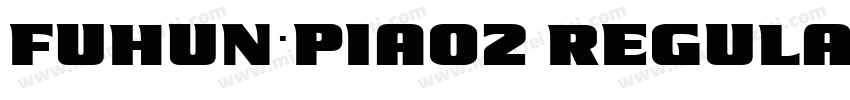 FuHun_Piao2 Regular字体转换